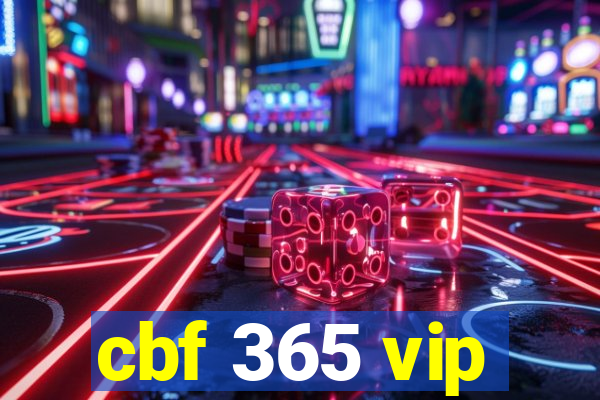 cbf 365 vip